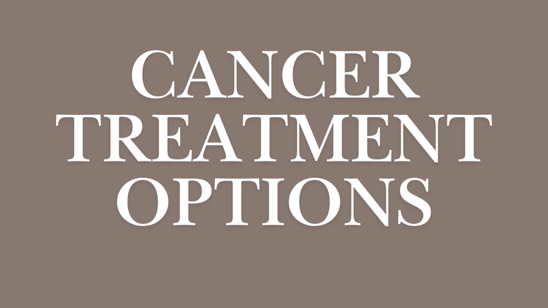 Cancer Treatment Options